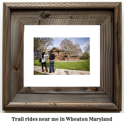 trail rides near me in Wheaton, Maryland